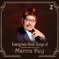 Manna Dey - Evergreen Hindi Songs Of Manna Dey