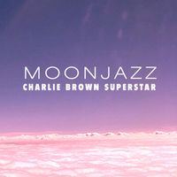 Charlie Brown Superstar - Moonjazz