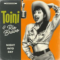 TOINI & RIO BRAVO - Night Into Day