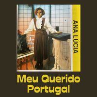 Ana Lucia - Meu Querido Portugal