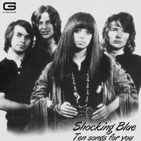 Shocking Blue - Ten songs for you