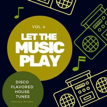 Various Artists - Let The Music Play (Disco Flavored House Tunes), Vol. 4 (Explicit)