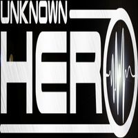Unknown Hero - Need You