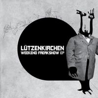 Lutzenkirchen - Weekend Freakshow