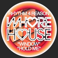 Rhythm 4 Reason - Window / Hold Me