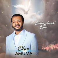Ebuka Anozie Obi - Okwu Amuma