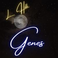 L. Hill - Genes (2023 Remaster [Explicit])