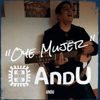 ANDU - "Oye Mujer"