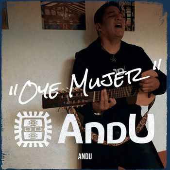 ANDU - "Oye Mujer"