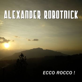 Alexander Robotnick - Ecco Rocco