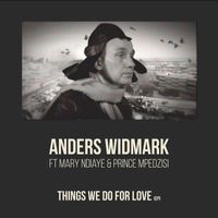 Anders Widmark - Things We Do For Love