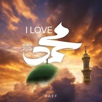 Raef - I Love Muhammad