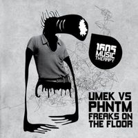 Umek and PHNTM - Freaks on the Floor