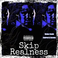 Skip - Realness (Explicit)