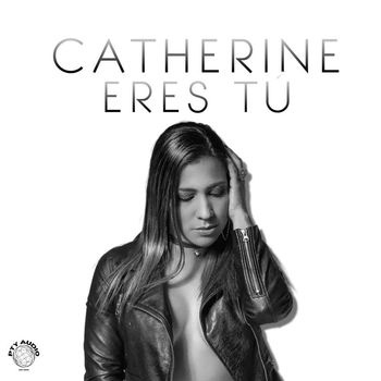 Catherine - Eres Tu