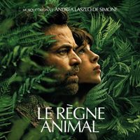 Andrea Laszlo De Simone - Le Règne Animal (Original Motion Picture Soundtrack)