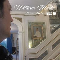 William Marks - William Marks Canta Elvis, Vol. 10