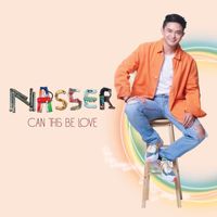 Nasser - Can This Be Love