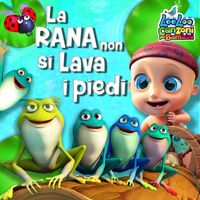LooLoo Kids Canzoni per Bambini - La rana non si lava i piedi