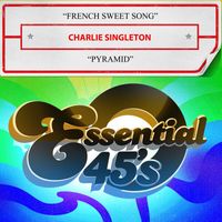 Charlie Singleton - French Sweet Song / Pyramid
