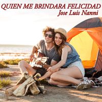 Jose Luis Nanni - Quien Me Brindara Felicidad