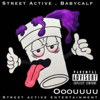 Street Active & Babycalf - Ooouuuu (Explicit)