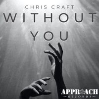 Chris Craft - Without You