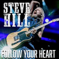 Steve Hill - Follow Your Heart (Single)