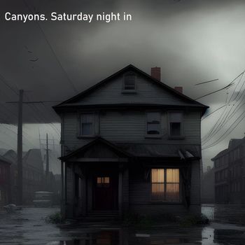 Canyons - Saturday Night In