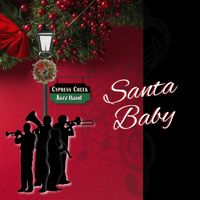 Cypress Creek Jazz Band - Santa Baby