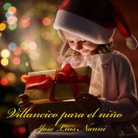 Jose Luis Nanni - Villancico para el Niño