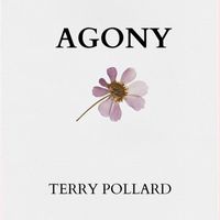 Terry Pollard - Agony