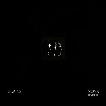 Grapes - Nova (part 1)