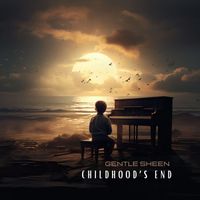 Gentle Sheen - Childhood's End (Piano Cut)