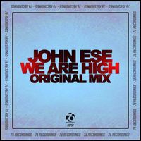 John eSe - We Are High