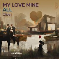 Olive - My Love Mine All