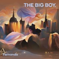 Fernanda - The Big Boy
