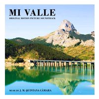 J. M. Quintana Cámara - Mi Valle (Original Motion Picture Soundtrack)