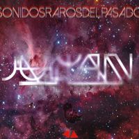 Julian Galeana - Sonidos Raros del Pasado