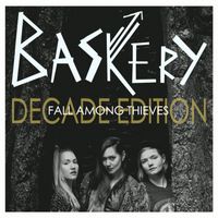 Baskery - Fall Among Thieves (Decade Edition)