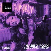 Habbo Foxx - Tell U Something