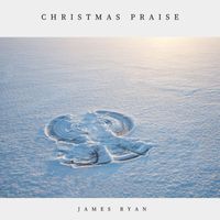 James Ryan - Christmas Praise