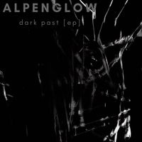 Alpenglow - Dark Past (Ep)