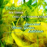 Buben - Tea Times Chill out Compilation-Special New Year Edition