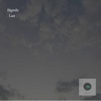 Bigmile - Last