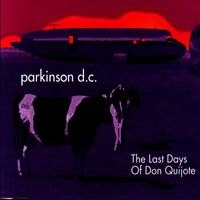 Parkinson DC - The Last Days Of Don Quijote