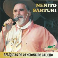 Nenito Sarturi - Relíquias do Cancioneiro Gaúcho