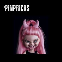 The Pinpricks - I'm Not Sorry (Explicit)