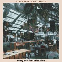 Strawberry Chill House - Dusty BGM for Coffee Time