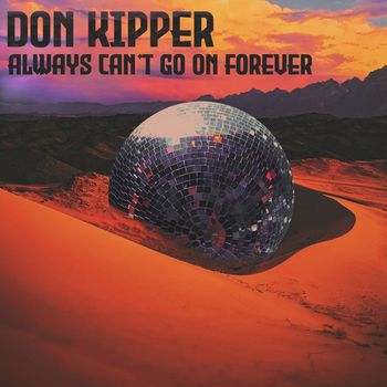Don Kipper - Always Can't Go On Forever